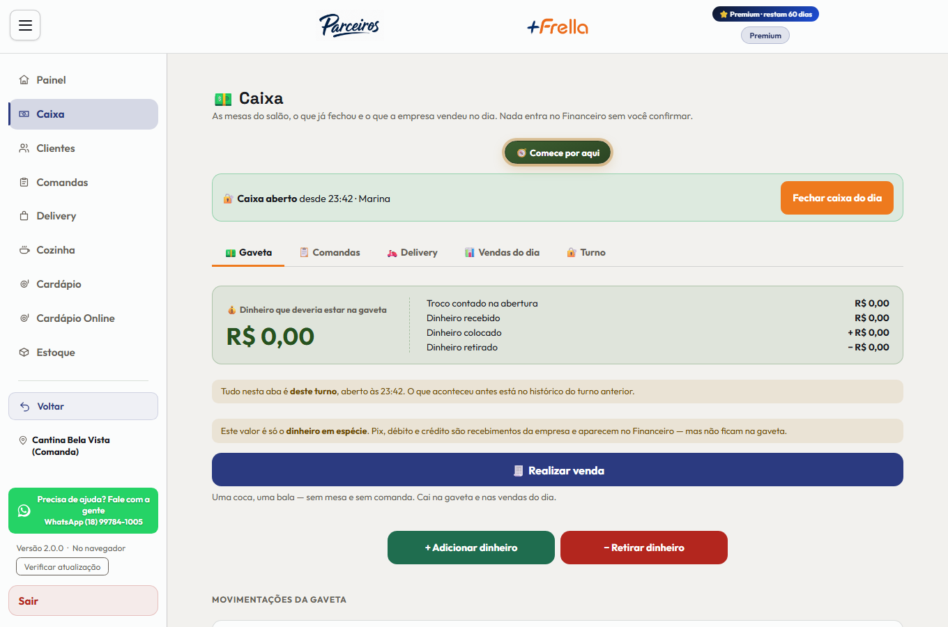 Tela Caixa do +Freela com o turno aberto, mostrando desde que hora e por quem, o botão Fechar caixa do dia, e as cinco abas Gaveta, Comandas, Delivery, Vendas do dia e Turno; a aba Gaveta traz o dinheiro que deveria estar na gaveta, o troco contado na abertura, o recebido, o colocado e o retirado, e os botões Realizar venda, Adicionar dinheiro e Retirar dinheiro