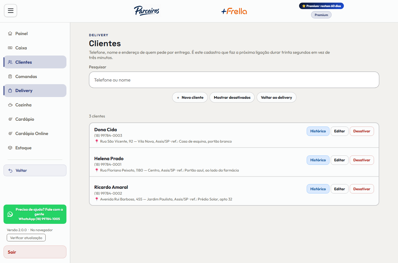 Tela Clientes do Delivery no +Freela, com a busca por telefone ou nome, os botões Novo cliente, Mostrar desativados e Voltar ao delivery, e uma linha por cliente com nome, telefone, endereço com referência e os botões Histórico, Editar e Desativar