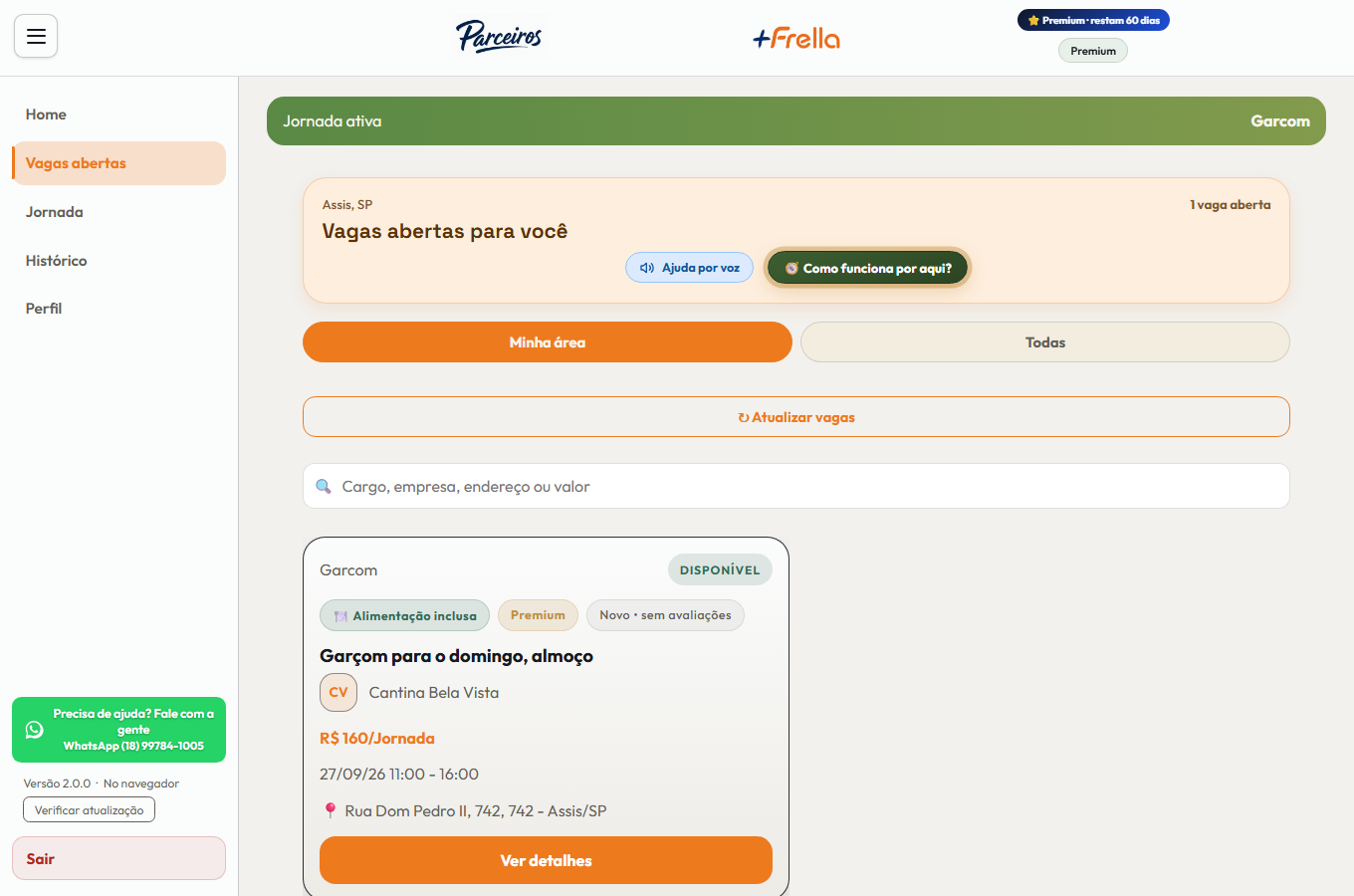 Tela Vagas abertas para você no +Freela, com os filtros Minha área e Todas, o botão de atualizar, a busca por cargo, empresa, endereço ou valor, e um cartão de vaga com o cargo, as etiquetas de alimentação inclusa e de vaga nova, o título, o nome do estabelecimento, o valor da jornada, a data com hora de início e fim, o endereço e o botão Ver detalhes