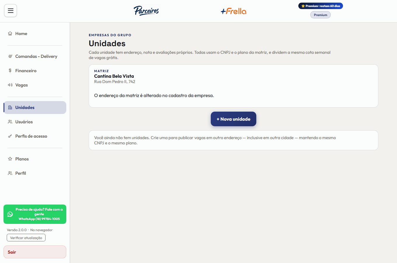 Tela Unidades no +Freela, com o cartão da matriz, o botão Nova unidade e o aviso de que ainda não há outras unidades; à esquerda, o menu da empresa com Home, Comandas - Delivery, Financeiro, Vagas, Unidades, Usuários, Perfis de acesso, Planos e Perfil