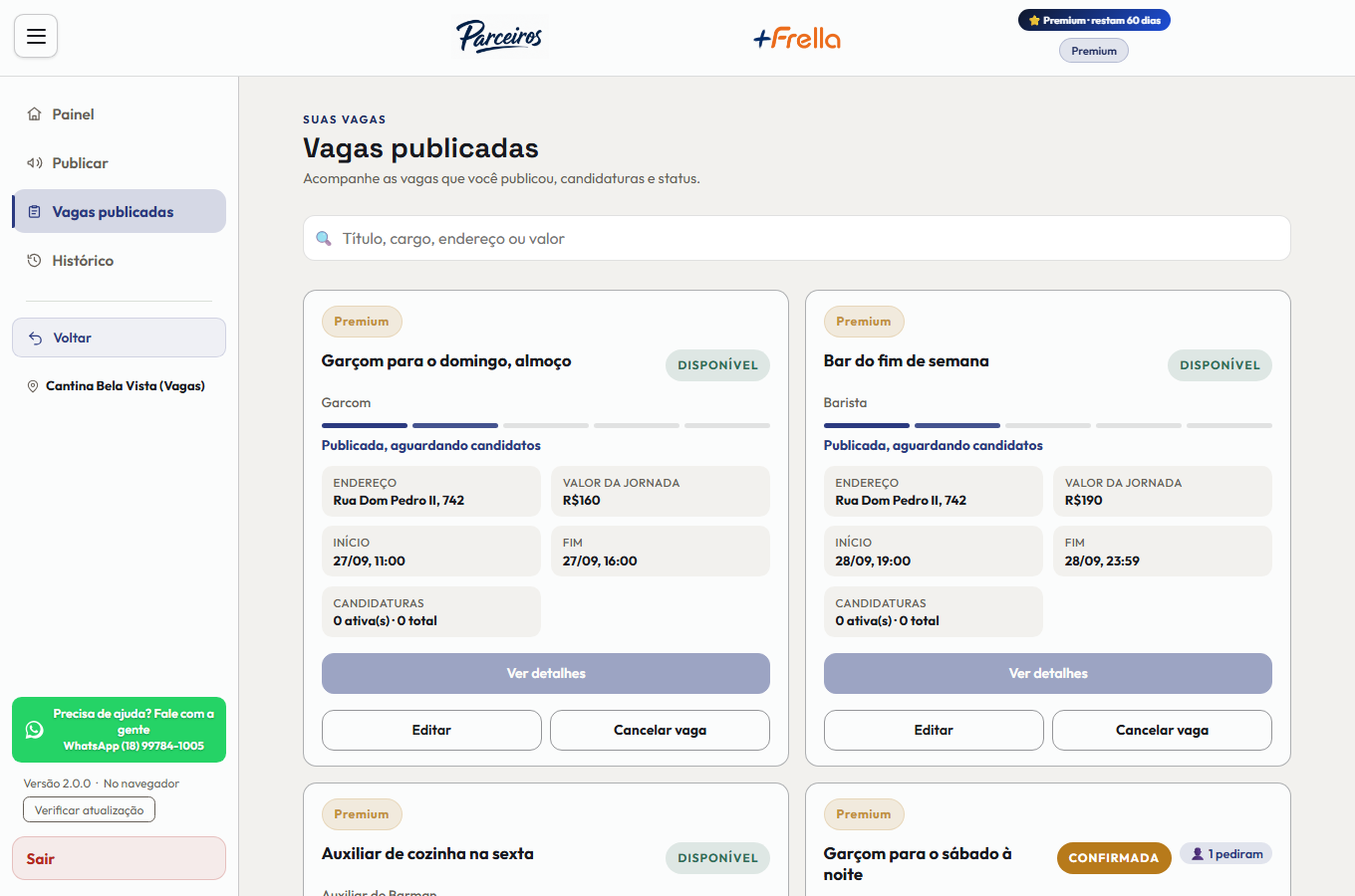 Tela Vagas publicadas no +Freela, com a busca por título, cargo, endereço ou valor e um cartão por vaga: cada um com o cargo, a régua de etapas, a situação, o endereço, o valor da jornada, início e fim, quantas candidaturas recebeu e os botões Ver detalhes, Editar e Cancelar vaga